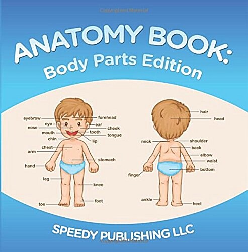 Anatomy Book: Body Parts Edition (Paperback)
