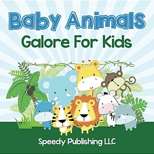 Baby Animals Galore for Kids (Paperback)