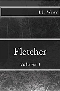Fletcher: Volume I (Paperback)