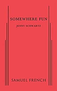 Somewhere Fun (Paperback)