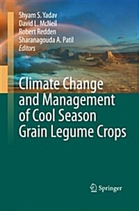 Climate Change and Management of Cool Season Grain Legume Crops (Paperback, 2010)