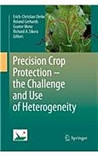 Precision Crop Protection - The Challenge and Use of Heterogeneity (Paperback, 2010)