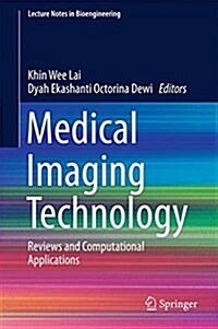 Medical Imaging Technology: Reviews and Computational Applications (Hardcover, 2015)