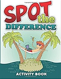 Spot the Difference Activity Book (Paperback)
