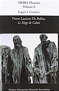 Le Siege de Calais by Pierre-Laurent de Belloy (Paperback)