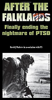 After the Falklands : Finally Ending the Nightmare of PTSD (Paperback)