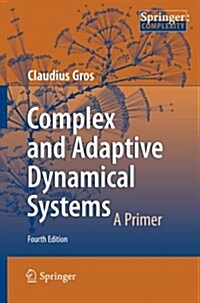Complex and Adaptive Dynamical Systems: A Primer (Paperback, 4, 2015)