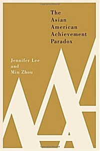 The Asian American Achievement Paradox (Paperback)