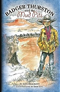 Badger Thurston and the Mud Pits (Paperback)