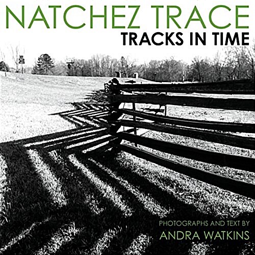Natchez Trace: Tracks in Time (Paperback)
