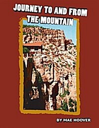 The Journey to and from the Mountain (Paperback)