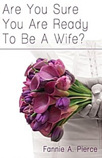 Are You Sure You Are Ready to Be a Wife? (Paperback)