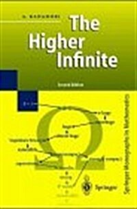 The Higher Infinite: Large Cardinals in Set Theory from Their Beginnings (Hardcover, 2, 1994. Corr. 2nd)
