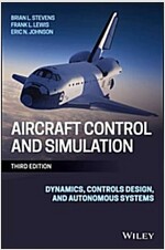 Aircraft Control and Simulation: Dynamics, Controls Design, and Autonomous Systems (Hardcover, 3, Revised)
