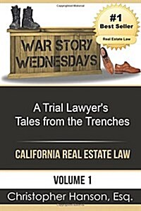 War Story Wednesdays: A Trial Lawyers Tales from the Trenches (Paperback)