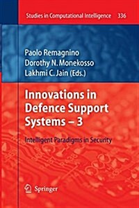 Innovations in Defence Support Systems -3: Intelligent Paradigms in Security (Paperback, 2011)