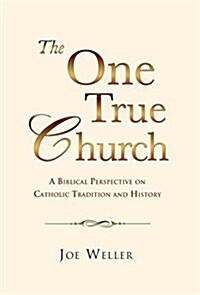 The One True Church (Hardcover)