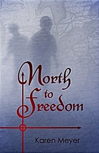 North to Freedom (Paperback)