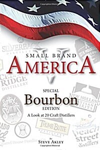 Small Brand America V: Special Bourbon Edition (Paperback)