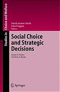 Social Choice and Strategic Decisions: Essays in Honor of Jeffrey S. Banks (Paperback)