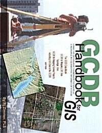 Gcdb Handbook: Using the Geographic Coordinate Database as a Resource in a Geographic Information System (Paperback)