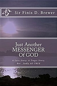 Just Another Messenger of God (Paperback)