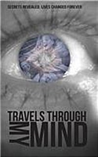 Travels Through My Mind: Secrets: Book 2 (Paperback)