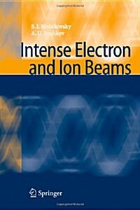 Intense Electron and Ion Beams (Paperback)