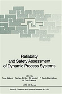 Reliability and Safety Assessment of Dynamic Process Systems (Paperback, Softcover Repri)