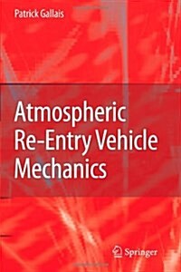 Atmospheric Re-Entry Vehicle Mechanics (Paperback)