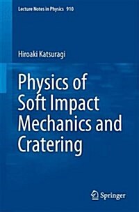 Physics of Soft Impact and Cratering (Paperback, 2016)