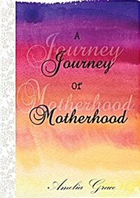 A Journey of Motherhood (Paperback)