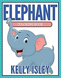 Elephant Coloring Book (Paperback)