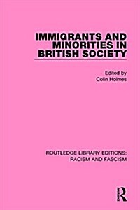 Immigrants and Minorities in British Society (Hardcover)