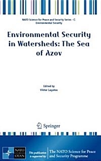 Environmental Security in Watersheds: The Sea of Azov (Hardcover, 2012)