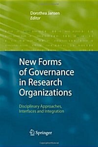 New Forms of Governance in Research Organizations: Disciplinary Approaches, Interfaces and Integration (Paperback)