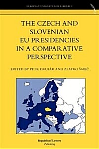 The Czech and Slovenian Eu Presidencies in a Comparative Perspective (Paperback)