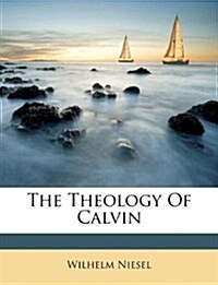 The Theology of Calvin (Paperback)