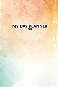 My Day Planner 2019 (Paperback)