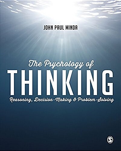 The Psychology of Thinking : Reasoning, Decision-Making and Problem-Solving (Hardcover)