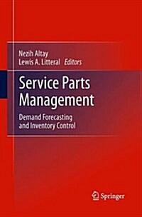 Service Parts Management : Demand Forecasting and Inventory Control (Paperback)