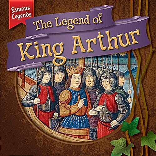 The Legend of King Arthur (Library Binding)