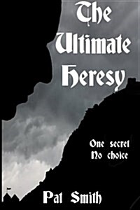 The Ultimate Heresy (Paperback)