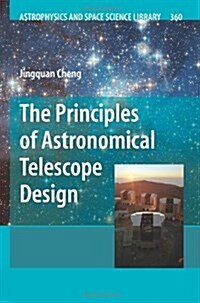 The Principles of Astronomical Telescope Design (Paperback)