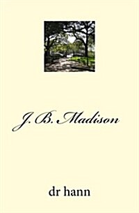J. B. Madison (Paperback)
