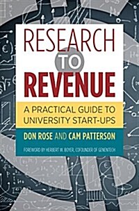 Research to Revenue: A Practical Guide to University Start-Ups (Hardcover)