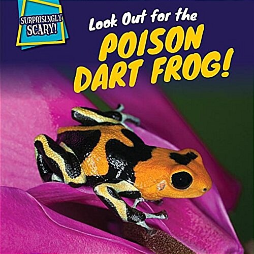 Look Out for the Poison Dart Frog! (Paperback)