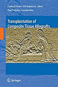 Transplantation of Composite Tissue Allografts (Paperback, 2008)