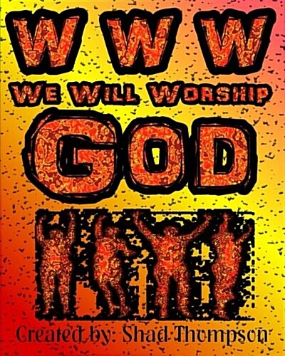 WWW We Will Worship God (Paperback)
