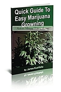 Quick Guide Easy to Marijuana Growing (Paperback)